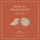 How to Speak Freely: An Ancient Guide to Free Speech and Dissent Audiobook