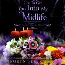 Cover of Got To Get You Into My Midlife