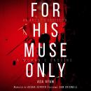 For His Muse Only Audiobook