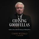 Cover of Chasing Goodfellas: Lufthansa, Henry Hill, Point Shaving, and Making Movies