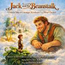 Jack and the Beanstalk: A Gentle Tale of Courage, Kindness, and Wise Choices Audiobook