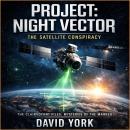Project: Night Vector: The Satellite Conspiracy Audiobook
