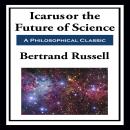 Icarus or The Future of Science Audiobook