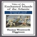 Tales of the Enchanted Islands of the Atlantic Audiobook