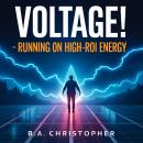 Voltage!: Running On High-ROI Energy Audiobook