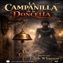 [Spanish] - La campanilla de la doncella Audiobook