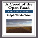 A Creed of the Open Road Audiobook