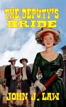 The Deputy's Bride: A Classic Western Audiobook