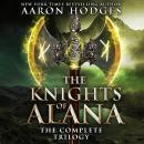 The Knights of Alana: The Complete Trilogy Audiobook