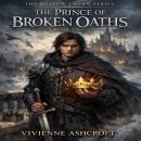 The Prince of Broken Oaths Audiobook