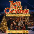 The 12 Diaz of Christmas: Our Deepest Wishes Are Whispered in Our Hearts Audiobook
