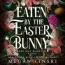 Eaten by the Easter Bunny Audiobook