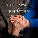 Sleep Hypnosis for Empathy Audiobook