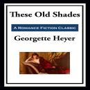 These Old Shades Audiobook
