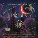 Uprising: The Palimar Saga: Book Two Audiobook