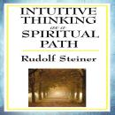 Intuitive Thinking as a Spiritual Path Audiobook