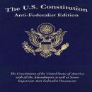The U.S. Constitution, Anti-Federalist Edition Audiobook