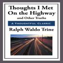 Thoughts I Met On the Highway and Other Truths Audiobook