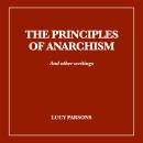 The Principles of Anarchism: And other writings Audiobook