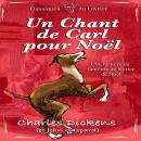 [French] - Un chant de Carl pour Noël: Une histoire de fantôme de lévrier de Noël Audiobook