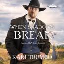 When Shadows Break Audiobook