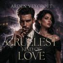 The Cruelest Kind of Love Audiobook