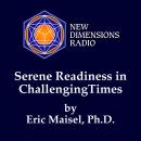 Serene Readiness in Challenging Times Audiobook