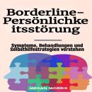 [German] - Borderline-Persönlichkeitsstörung: Symptome, Behandlungen und Selbsthilfestrategien verstehen Audiobook