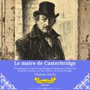 [French] - Le maire de Casterbridge | French Version of The Mayor of Casterbridge Audiobook