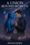 A Union Beyond Worlds: A Science Fiction Adventure Audiobook