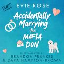 Accidentally Marrying the Mafia Don: A smutty age gap romance Audiobook