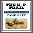 The U. P. Trail Audiobook