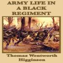 Army Life in a Black Regiment Audiobook
