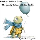 The lonely balloon of little turtle Audiobook
