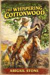 The Whispering Cottonwood: A Classic Western Audiobook
