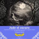 [Spanish] - Jude el oscuro | Spanish Version of Jude the Obscure Audiobook
