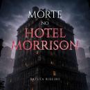 [Portuguese] - Morte no Hotel Morrison Audiobook