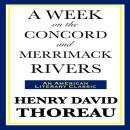 A Week on the Concord and Merrimack Rivers Audiobook