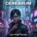 Cerebrum: The Last Upload: The Soul Cannot Be Patched Audiobook
