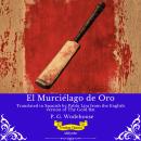 [Spanish] - El Murciélago de Oro | Spanish Version of The Gold Bat Audiobook
