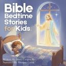 Bible Bedtime Stories For Kids: 20 Relaxing Stories to help Christian Children Strengthen their Faith and Sleep Better Audiobook