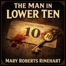 THE MAN IN LOWER TEN: An Early American Detective Mystery of Fear, Fate, and False Names Audiobook