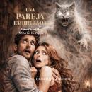 [Spanish] - Una Pareja Embrujada: Y Sus Divertidas Historias De Terror Audiobook