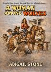 A Woman Among Wolves: A Classic Western Audiobook