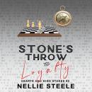 Stone's Throw to Loyalty Audiobook