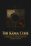 The Kāma Code: A Philosophy of Integrated Mastery Audiobook
