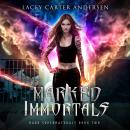 Marked Immortals: A Reverse Harem Romance Audiobook