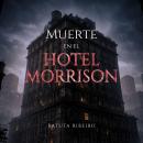 [Spanish] - Muerte en el Hotel Morrison Audiobook