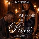 Weekend In Paris: A Love Story Audiobook
