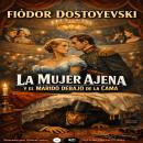 [Spanish] - La mujer ajena y el marido debajo de la cama Audiobook